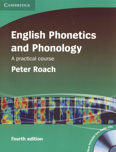 English Phonetics and Phonology. A practical course 4th edition -  avec 2 CD audio