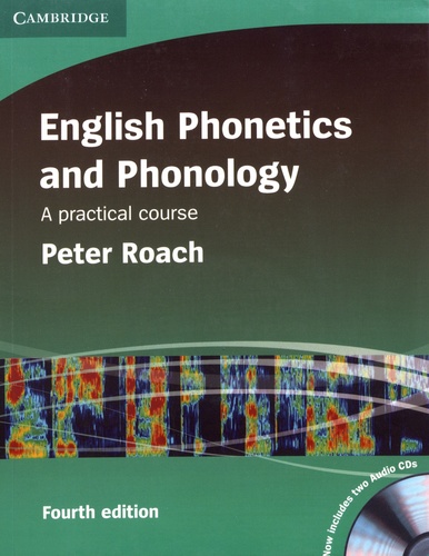 English Phonetics and Phonology. A practical course 4th edition -  avec 2 CD audio