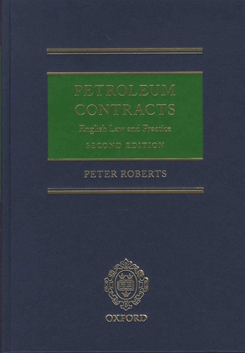 Peter Roberts - Petroleum Contracts - English Law & Practice.