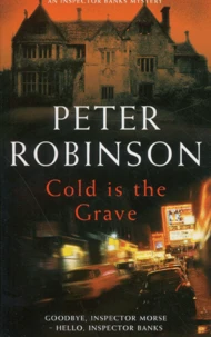 An Inspector Banks Mystery : Cold Is The Grave