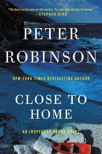 Peter Robinson - Close to Home - A Novel of Suspense.