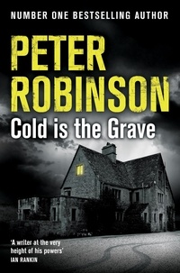 Peter Robinson - Cold is the Grave - The 11th novel in the number one bestselling Inspector Alan Banks crime series.