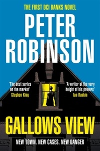 Peter Robinson - Gallows View - The first novel in the number one bestselling Inspector Banks series.