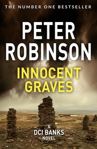 Peter Robinson - Innocent Graves - The 8th novel in the number one bestselling Inspector Alan Banks crime series.