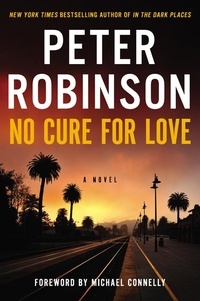 Peter Robinson - No Cure for Love - A Novel.