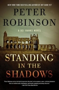 Peter Robinson - Standing in the Shadows - A Novel.