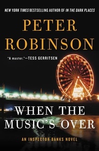 Peter Robinson - When the Music's Over - An Inspector Banks Novel.