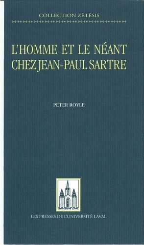 Peter Royle - L'homme et le néant chez Jean-Paul Sartre.