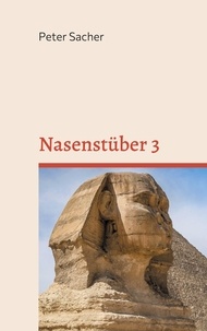 Peter Sacher - Nasenstüber 3 - Fragmente.