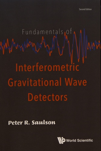 Fundamentals of Interferometric Gravitational Wave Detectors 2nd edition