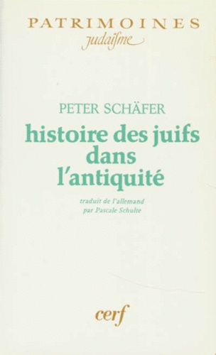 Peter Schäfer - Histoire des Juifs dans l'Antiquité.