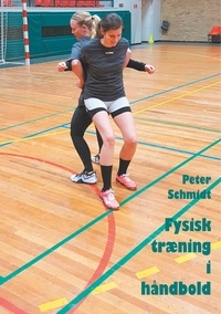 Peter Schmidt - Fysisk træning i håndbold.
