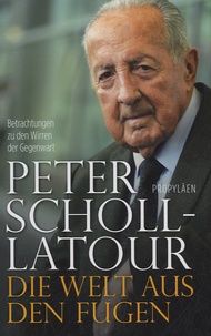 Peter Scholl-Latour - Die Welt Aus den Fugen.