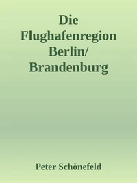 Die Flughafenregion Berlin/Brandenburg (BER)