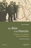 Peter Schöttler - Du Rhin à la Manche - Frontières et relations franco-allemandes au XXe siècle.