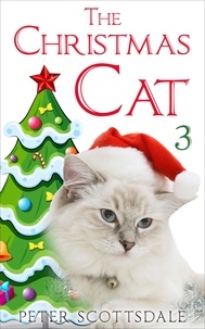  Peter Scottsdale - The Christmas Cat 3 - The Christmas Cat Tails Series, #3.