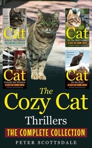  Peter Scottsdale - The Cozy Cat Thrillers: The Complete Collection - The Cozy Cat Thrillers Series.