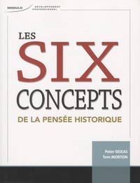 Peter Seixas et Tom Morton - Les six concepts de la pensée historique. 1 Cédérom