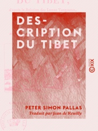 Peter Simon Pallas et Jean de Reuilly - Description du Tibet - D'après la relation des Lamas Tangoutes, établis parmi les Mongols.