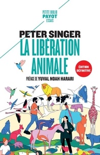 Peter Singer - La Libération animale (édition définitive).