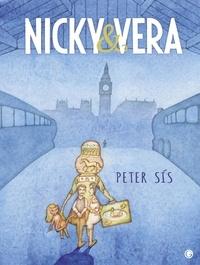 Peter Sís - Nicky & Vera - L'histoire d'un héros discret et des enfants qu'il a sauvés.