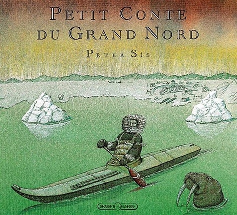 Peter Sis - Petit conte du Grand Nord.