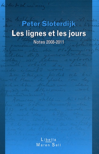 Peter Sloterdijk - Les lignes et les jours - Notes 2008-2011.