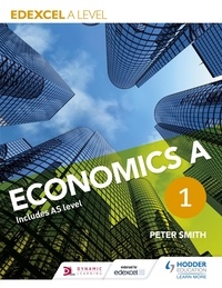 Peter Smith - Edexcel A level Economics A Book 1.