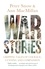 War Stories. Gripping Tales of Courage, Cunning and Compassion