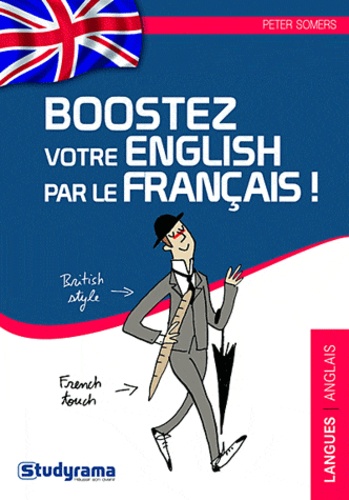 Peter Somers - Boostez votre English par le français.