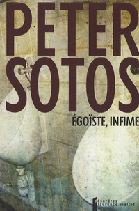 Peter Sotos - Egoïste, infime - Lesley Ann Downey annotée.
