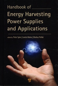 Peter Spies et Loreto Mateu - Handbook of Energy Harvesting Power Supplies and Applications.