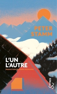 Peter Stamm - L'un l'autre.