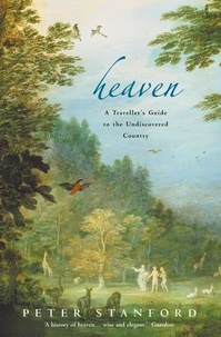 Peter Stanford - Heaven - A Traveller’s Guide to the Undiscovered Country (Text Only).