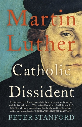 Martin Luther. Catholic Dissident