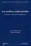 Peter Stockinger - Les archives audiovisuelles - Description, indexation et publication.