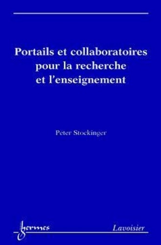 Peter Stockinger - Portails et collaboratoires pour la recherche et l'enseignement.