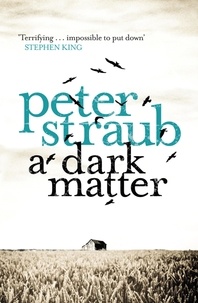 Peter Straub - A Dark Matter.