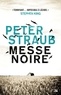 Peter Straub - Messe Noire.