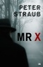 Peter Straub - Mr X.