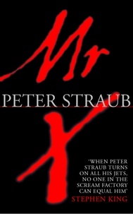 Peter Straub - Mr. X.
