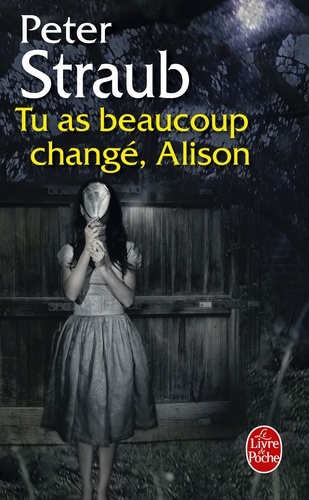 Tu as beaucoup changé, Alison
