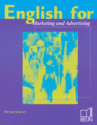 Peter Strutt - English for Marketing and Advertising.