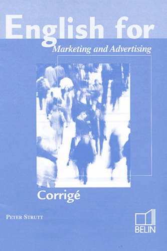 Peter Strutt - English for Marketing and Advertising - Corrigé.