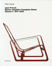 Peter Sulzer - Jean Prouvé - Oeuvre complète - Pack en 4 volumes : Volume 1, 1917-1933 ; Volume 2, 1934-1944 ; Volume 3, 1944-1954 ; Volume 4, 1954-1984.