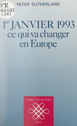 1er janvier 1993. Ce qui va changer en Europe