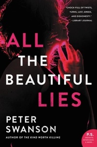Peter Swanson - All the Beautiful Lies - A Novel.