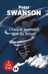 Peter Swanson - Chaque serment que tu brises.