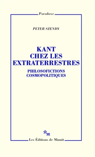 Kant chez les extraterrestres. Philosofictions cosmopolitiques