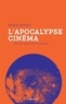 Peter Szendy - L'apocalypse cinéma - 2012 et autres fins du monde.